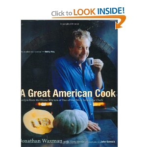 A Great American Cook: Recipes from the Home Kitchen of One of Our Most Influential Chefs